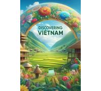 Discovering Vietnam (Discovering the world)