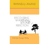 Discovering Wholeness Beyond Perfection: Embracing Ability, Finding Wholeness