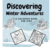 Discovering Winter Adventures: A coloring book for kids | packed with fun facts