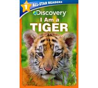 Discovery Leveled Readers: I Am a Tiger (Discovery All-Star Readers, Level 1)