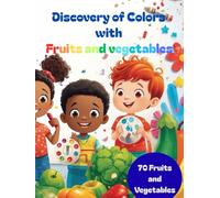 Discovery Of Colors: fruit and vegetable