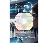 Discovery Thinking: Integrating the Art and Science of Systems Engineering to Discover Enduring Sustainable Innovations