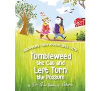 Discovery Thru Adventures with: Tumbleweed the Cat and Left Turn the Possum