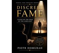 Discreet Fame: Living on the Edge of the Limelight (The Applied Wisdom Series)