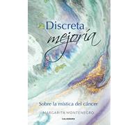 Discreta mejoría: Sobre la mística del cáncer (Caligrama)