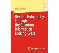 Discrete Holography: Through the Quantum Information Looking-Glass