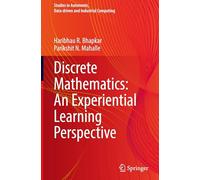 Discrete Mathematics: An Experiential Learning Perspective (Studies in Autonomic, Data-driven and Industrial Computing)