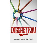 Discretion: Managing what you reveal and what you conceal