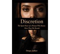 Discretion: The Quiet Power of a Woman Who Knows More Than She Reveals
