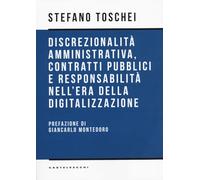 Discrezionalità amministrativa, contratti pubblici e responsabilità nell'era della digitalizzazione