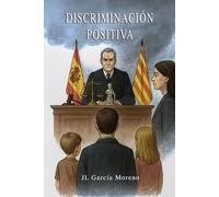 DISCRIMINACION POSITIVA (TRILOGIA DE UN EMIGRANTE)