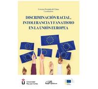 Discriminación racial, intolerancia y fanatismo en la Unión Europea | Cristina Hermida Del Llano