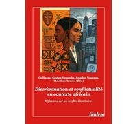 Discrimination et conflictualité en contexte africain: Réflexions sur les conflits identitaires