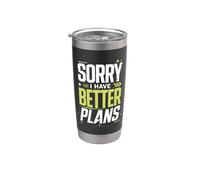 Disculpa Mejores Planes Slogan Sarcastico Vaso térmico de acero inoxidable de doble pared