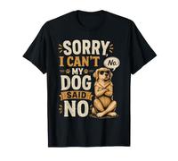 Disculpa, No Puedo - Mi Perro Dice Que No Camiseta
