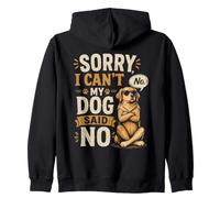 Disculpa, No Puedo - Mi Perro Dice Que No Sudadera con Capucha