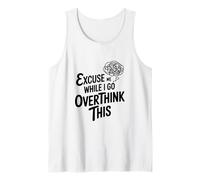 Discúlpame Mientras pienso Demasiado Camiseta sin Mangas