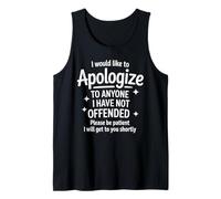 Discúlpate con Cualquiera Que no Haya ofendido aún Sarcasmo Camiseta sin Mangas