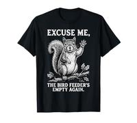 Disculpe, la Divertida Ardilla Emty Again de The Bird Feeder Camiseta