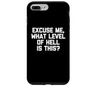 Discúlpeme, What Level Of Hell Is This? Camiseta divertida Carcasa para iPhone 7 Plus/8 Plus