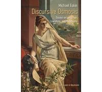 Discursive Osmosis: Essays on Language, Literature, and Philosophy