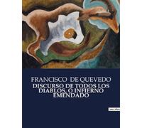 Discurso de Todos Los Diablos, O Infierno Emendado