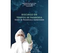 DISCURSO EM TEMPOS DE PANDEMIA: GESTOS DE RESISTÊNCIA E SOLIDARIEDADE