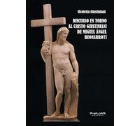 Discurso en torno al Cristo Giustiniani de Miguel Angel Buonarroti