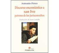 Discurso Encomiástico A San Ivo Patrono De Los Juriconsultos
