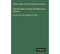 Discurso leido a la Real Academia de la Historia: en junta de 27 de noviembre de 1840