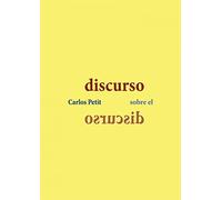 Discurso sobre El Discurso. Oralidad y escritura en La cultura jurídica De La España liberal: 30 (Carlos III. Historia del Derecho)