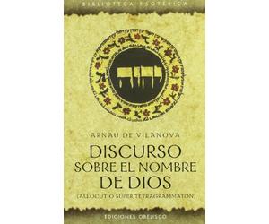 Discurso sobre el nombre de Dios: Allocutio Super Tetragramaton: Seguido de Tratado de La Caridad (TEXTOS TRADICIONALES)