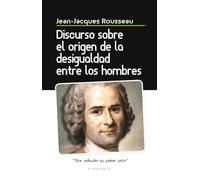 Discurso sobre el origen de la desigualdad entre los hombres: 4 (Obras fundamentales de la filosofía)