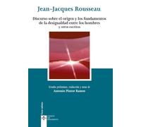 Discurso sobre el origen y los fundamentos de la desigualdad entre los hombres y otros escritos (Clásicos - Clásicos del Pensamiento)