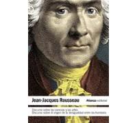 Discurso sobre las ciencias y las artes. Discurso sobre el origen de la desigualdad entre los hombres