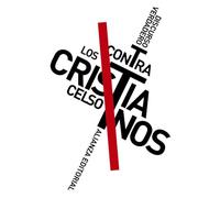 Discurso verdadero contra los cristianos: 8092 (El libro de bolsillo - Clásicos de Grecia y Roma)