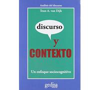 Discurso y contexto: Un enfoque sociocognitivo (CLA-DE-MA / Lingüística)