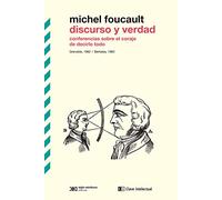 Discurso y verdad: Conferencias sobre el coraje de decirlo todo Grenoble, 1982: 11 (BIBLIOTECA CLASICOS SIGLO VEINTIUNO)