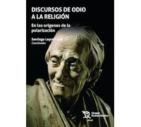 Discursos de odio a la religión. En los orígenes de la polarización (Plural)