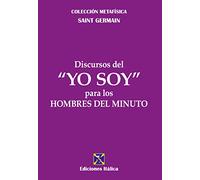 Discursos del «Yo soy» para los hombres del minuto (Collezione Metafisica)