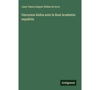 Discursos leidos ante la Real Academia española