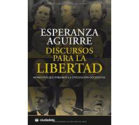 Discursos para la libertad: Momentos que forzaron la civilización occidental (Ensayo)