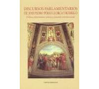 Discursos parlamentarios de José Pedro Pérez-Llorca y Rodrigo: Político, diplomático, jurista y ponente constitucional
