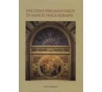 Discursos Parlamentarios De Manuel Fraga Iribarne