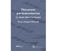 Discursos Parlamentarios (y Otras Disertaciones)