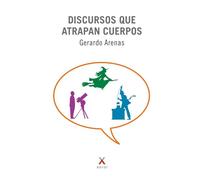 Discursos que atrapan cuerpos