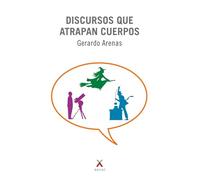 Discursos que atrapan cuerpos
