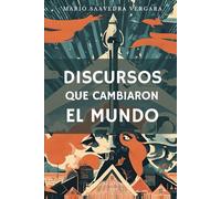 Discursos que cambiaron el mundo: Antología de los discursos más importantes en la ONU después de la II Guerra Mundial