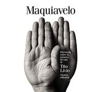 Discursos sobre la primera década de Tito Livio (El libro de bolsillo - Ciencias sociales)