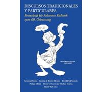 Discursos tradicionales y particulares : Festschrift für Johannes Kabatek zum 60. Geburtstag